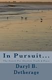 In Pursuit... The Search For Absolute Truth & Peace