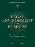 The Legal Environment of Business: Text and Cases -- Ethical, Regulatory, Global, and E-Commerce Issues