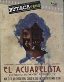El Acuarelista : Pelicula Peruana