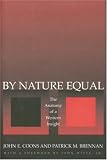 By Nature Equal: The Anatomy of a Western Insight (New Forum Books)