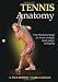 Tennis Anatomy (Sports Anatomy Series)
