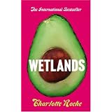Wetlandsby Charlotte Roche