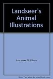 Landseer's animal illustrations : including a concise art history of Sir Edwin Landseer