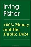100% Money and the Public Debt