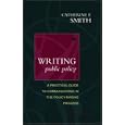 Writing Public Policy: A Practical Guide to Communicating in the Policy-Making Process