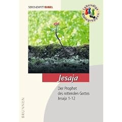 Jesaja: Der Prophet des rettenden Gottes. Jesaja 1-12