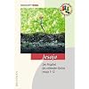 Jesaja: Der Prophet des rettenden Gottes. Jesaja 1-12