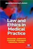 Law and Ethics in Medical Practice (Becoming Tomorrows Doctors)