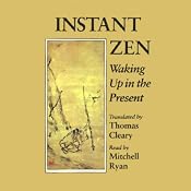 Instant Zen: Waking Up in the Present | [Foyan, Thomas Cleary (Translator)]