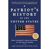 A Patriot's History of the United States: From Columbus's Great Discovery to the War on Terror