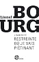 L'immensit� restreinte o� je vais pi�tinant