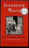 Half Broke Horses: A True-Life Novel title=