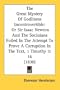 The Great Mystery Of Godliness Incontrovertible: Or Sir Isaac Newton And The Socinians Foiled In The Attempt To Prove A Corruption In The Text, 1 Timothy 3:16 (1830)