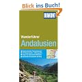 DuMont Wanderf�hrer Andalusien: Eindrucksvolle Panoramatouren, 35 Routenkarten und H�henprofile, Tipps f�r individuelle Abstecher, besondere Pausenorte am Weg