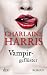 Vampirgefl&uuml;ster. Teil 9 der Sookie Stackhouse-Romanserie