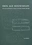 Iron Age Households: Structure and Practice in Western Denmark, 500 BC-AD 200 (Jutland Archaeological Society Publications)