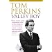Valley Boy: Adventures of the renowned venture capitalist, Silicon Valley pioneer and: Adventures of the Renowned Venture Capitalist, Silicon Valley ... of the World's Most Successful Businessmen