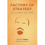 factory of strategy thirty three lessons on lenin insurrections critical studies in religion politics and