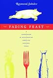 Fading Feast: A Compendium of Disappearing American Regional Foods (Nonpareil Book, 75.) (Nonpareil Book, 75.)