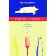 Fading Feast: A Compendium of Disappearing American Regional Foods (Nonpareil Book, 75.) (Nonpareil Book, 75.)
