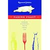 Fading Feast: A Compendium of Disappearing American Regional Foods (Nonpareil Book, 75.)