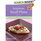 The Sumptuous Small Plates Deck: 30 Recipes for Deliciously Fun Entertaining by Chili Recipes