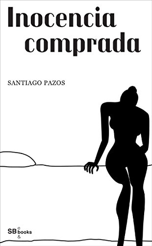 Inocencia comprada (Spanish Edition)