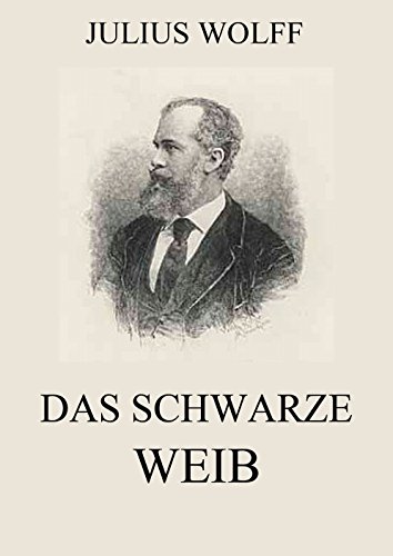 Das schwarze Weib: Vollständige Ausgabe (German Edition)