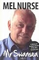 Mr Swansea: The Mel Nurse Story