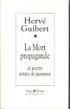 La mort propagande et autres textes de jeunesse