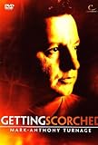 Getting Scorched: Mark-Anthony Turange [DVD]