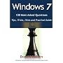 Windows 7 100 Most Asked Questions - Tips, Tricks, Hints and Practical Guide