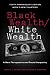 Books : Black Wealth/white Wealth