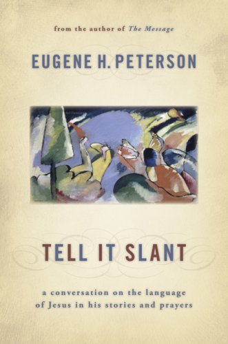 Tell It Slant: A Conversation on the Language of Jesus in His Stories and Prayers under Criticism & Interpretation in The Books Store