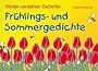 Fr�hlings- und Sommergedichte: Kinder verstehen Gedichte