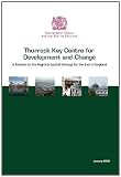 Thurrock Key Centre for Development and Change : a revision to the regional spatial strategy for the east of England