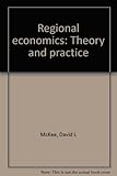 Regional economics : theory and practice