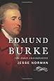 Edmund Burke: The First Conservative