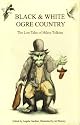 Black and White Ogre Country: The Lost Tales of Hilary Tolkien