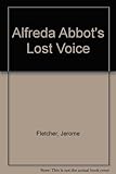 Alfreda Abbot's lost voice