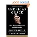 American Grace: How Religion Divides and Unites Us