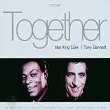 Together: Nat King Cole/Tony Bennett Search