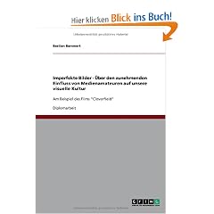 Imperfekte Bilder - �ber den zunehmenden Einfluss von Medienamateuren auf unsere visuelle Kultur: Am Beispiel des Films "Cloverfield"