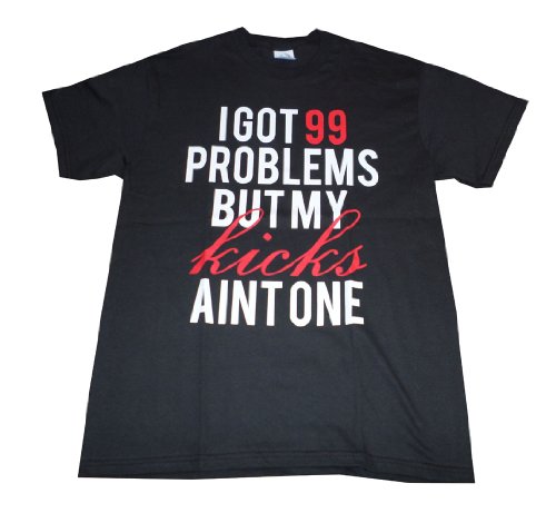 99 Problems But My Kicks Black T Shirt Matches Jordans 6 Carmines