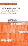 The coherence of EU law : the search for unity in divergent concepts