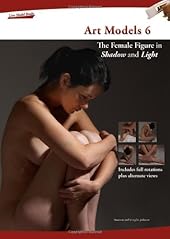 Art Models 6: The Female Figure in Shadow and Light-Wow! eBook