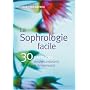 La Sophrologie facile : 30 exercices simples, rela&hellip de Yves Davrou