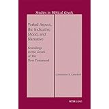 verbal aspect the indicative mood and narrative soundings in the greek of the new testament studies in biblical