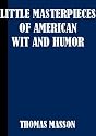 Little Masterpieces of American Wit and Humor