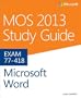 MOS 2013 Study Guide for Microsoft Word